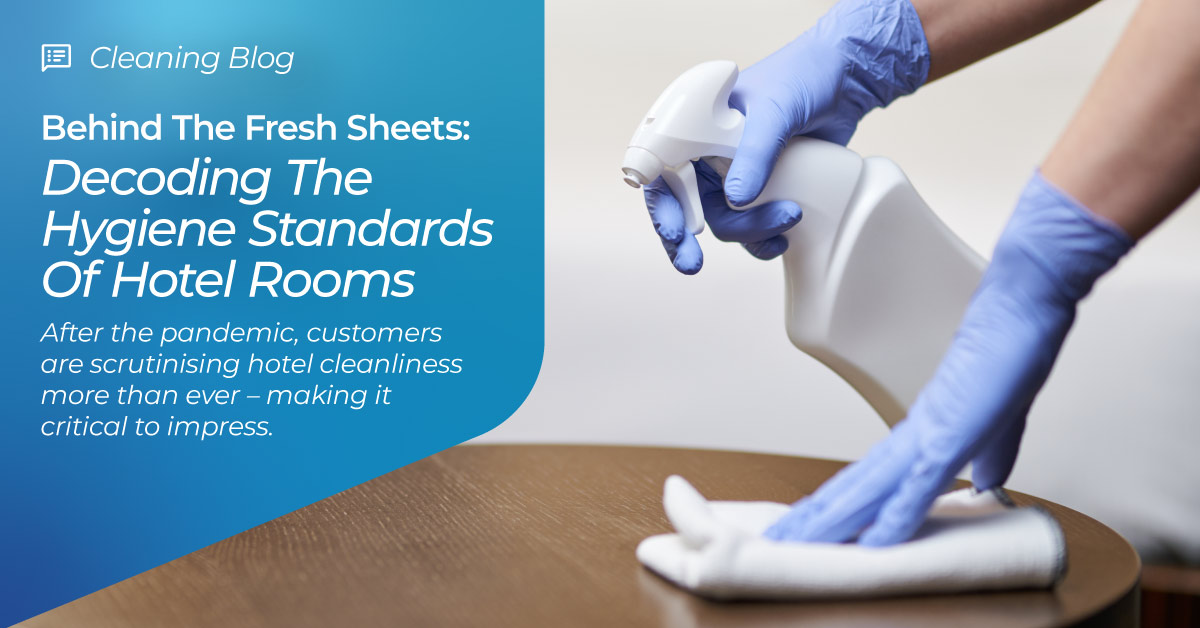 Decoding The Hygiene Standards Of Hotel Rooms